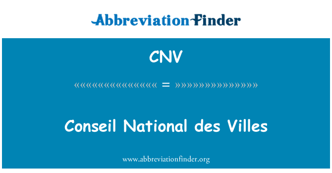 CNV: Conseil National des Villes