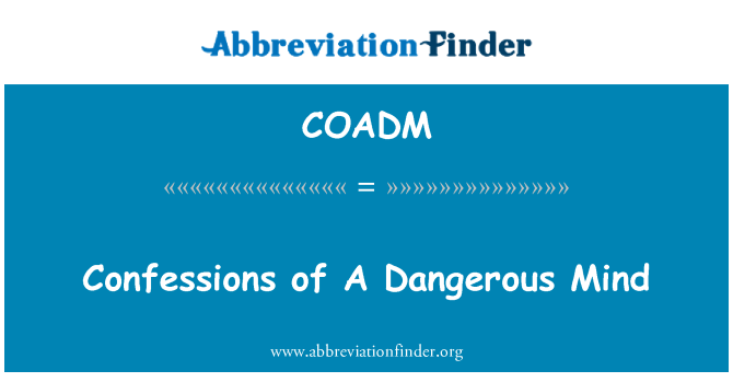 COADM: एक खतरनाक मन का बयान