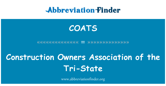 COATS: Construction Owners Association of le Tri-State