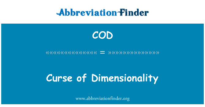 COD: Curse of Dimensionality