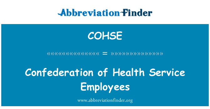 COHSE: Confederation of Health Service Employees