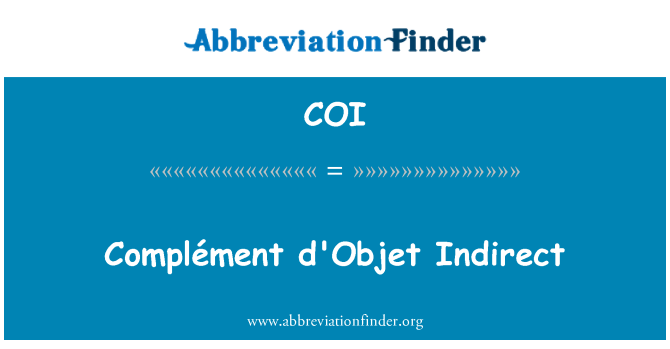 COI: Complément d'Objet Indirect