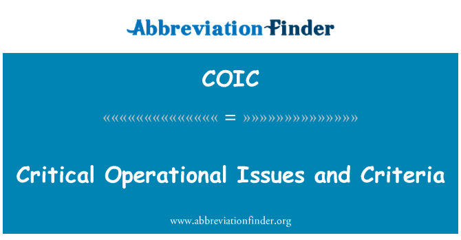 COIC: Critical Operational Issues and Criteria