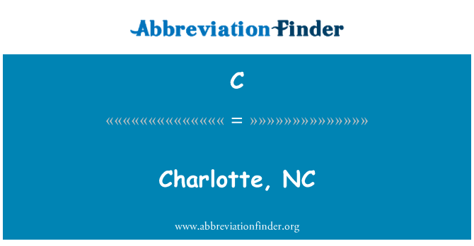 C: Charlotte, NC