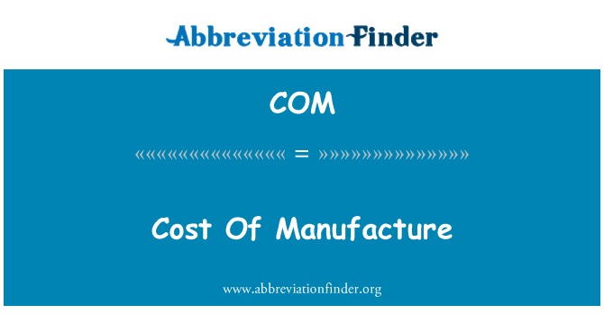 COM: Coût de la fabrication