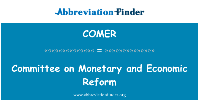 COMER: Comitetul reformei monetare şi economice