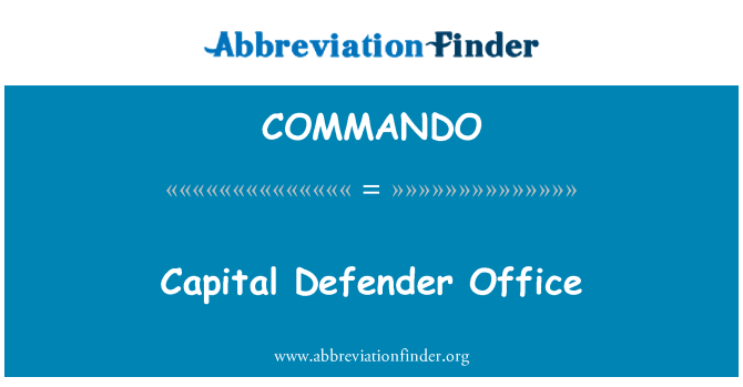 COMMANDO: Capital Defender Office