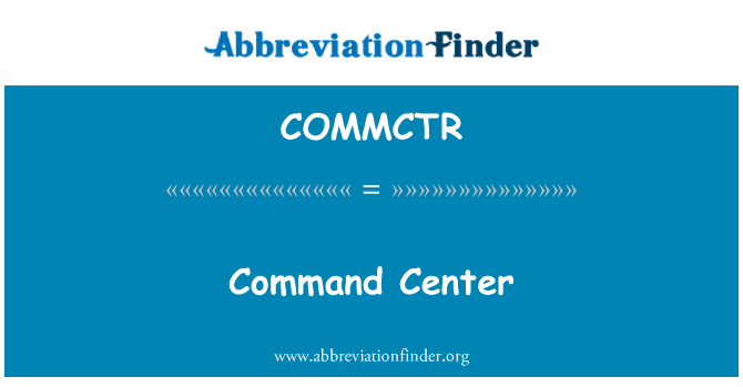 COMMCTR: Command Center