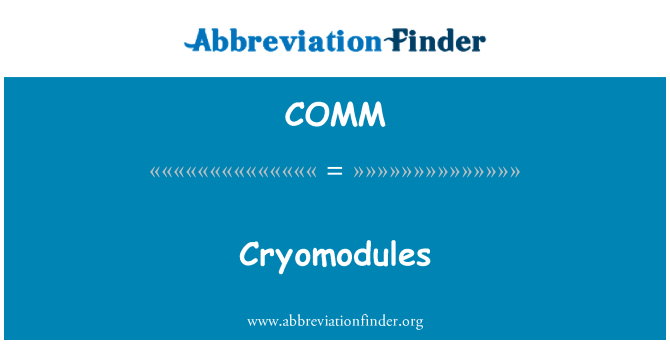 COMM: Cryomodules