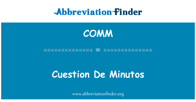 COMM: Cuestion د Minutos