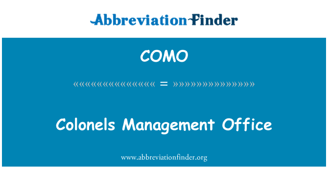 COMO: Colonels Management Office