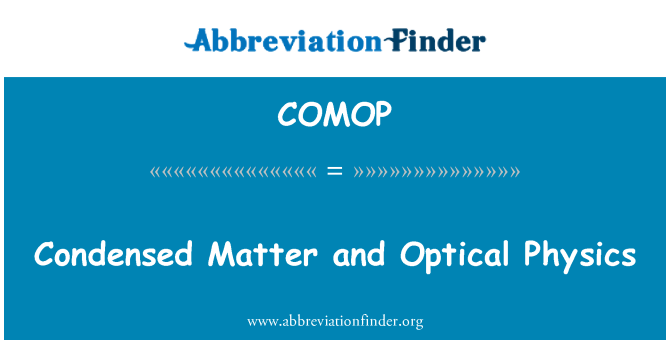 COMOP: المواد المكثفة، والفيزياء البصرية