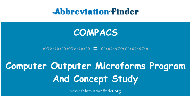 COMPACS: कंप्यूटर Outputer Microforms कार्यक्रम और अवधारणा अध्ययन