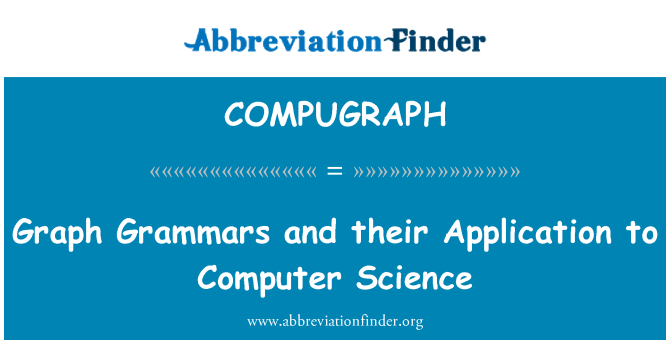 COMPUGRAPH: Graph, Grammatiken und deren Anwendung auf Informatik