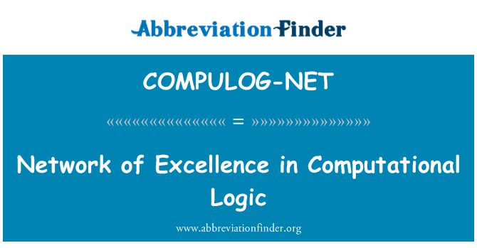 COMPULOG-NET: Network of Excellence in Computational Logic