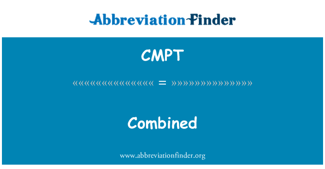 CMPT: Combinato