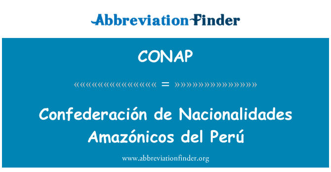 CONAP: Confederación เด Nacionalidades Amazónicos del Perú