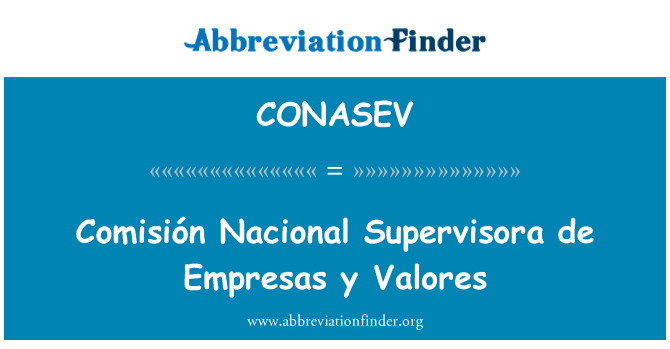 CONASEV: Comisión Nacional Supervisora de Empresas y Valores