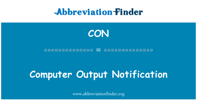 CON: Computer Output Notification