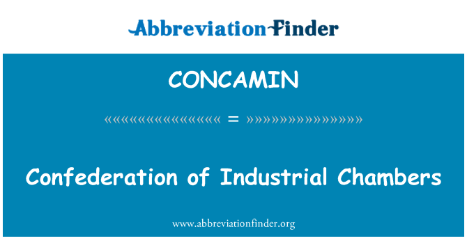 CONCAMIN: اتحاد الغرف الصناعية