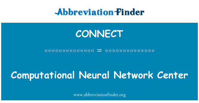 CONNECT: Canolfan Rhwydwaith niwral cyfrifiadurol
