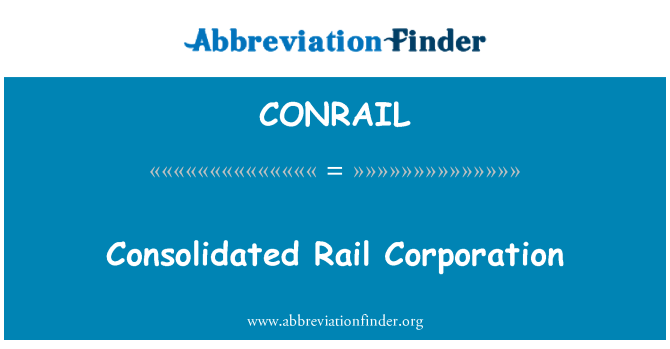 CONRAIL: Consolidadas Rail Corporation