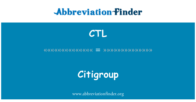 CTL: Citigroup