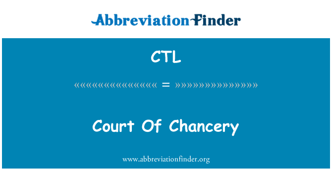 CTL: कोर्ट ऑफ Chancery