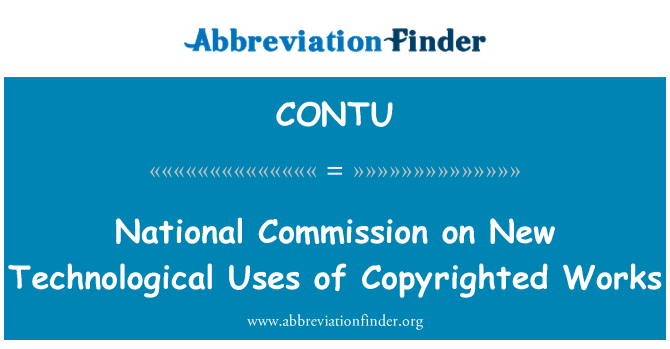 CONTU: National Commission on New Technological Uses of Copyrighted Works