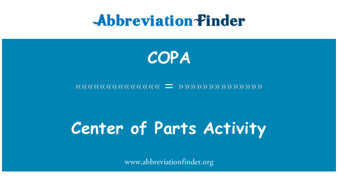 COPA: Center of Parts Activity