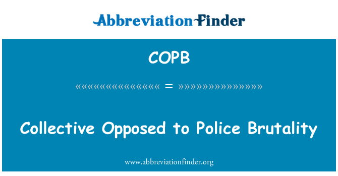 COPB: Collective Opposed to Police Brutality