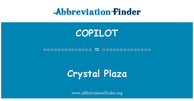 COPILOT: Crystal Plaza