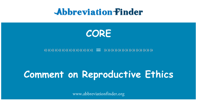 CORE: Kòmantè sou Éthique Reproduction