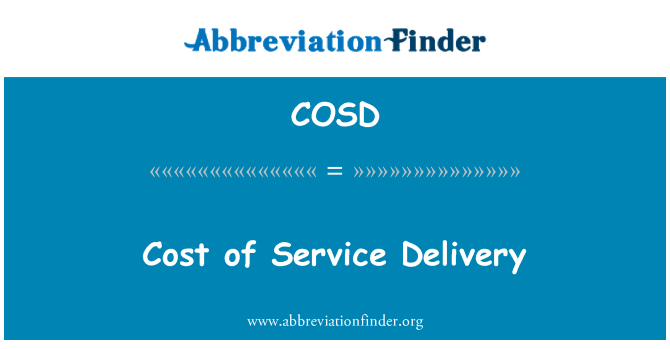 COSD: Cost of Service Delivery