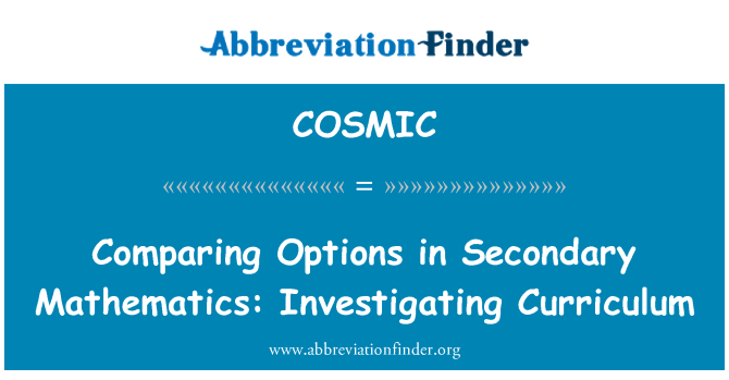 COSMIC: Comparing Options in Secondary Mathematics: Investigating Curriculum