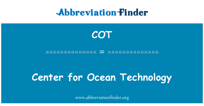 COT: Center for Ocean Technology