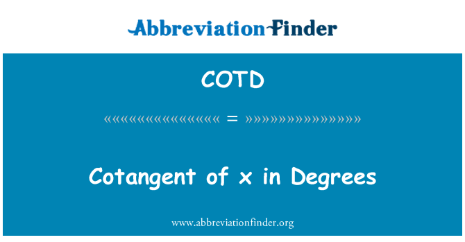 COTD: Cotangenta lui x în grade