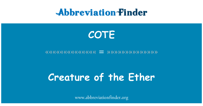 COTE: Creature of the Ether