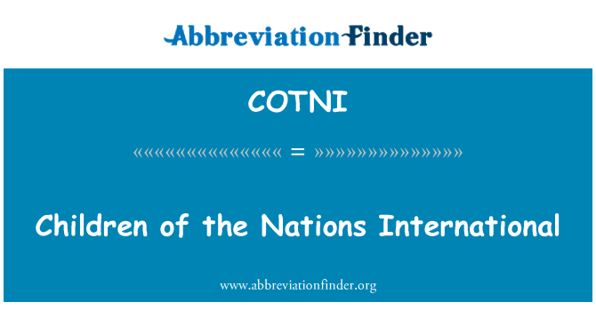 COTNI: राष्ट्र संघ अंतर्राष्ट्रीय के बच्चों