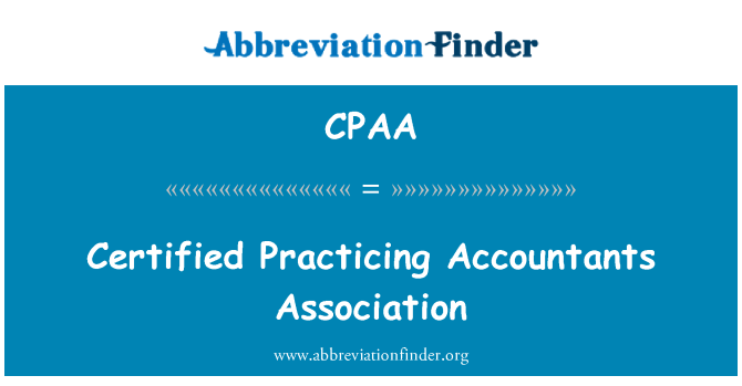 CPAA: Certified Practicing Accountants Association