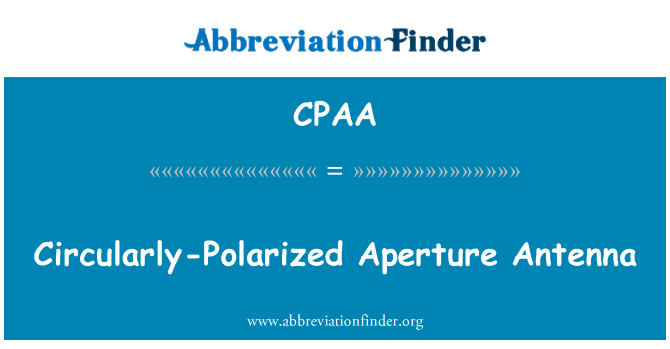 CPAA: Apertura circolarmente polarizzata Antenna