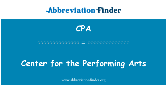 CPA: Center for the Performing Arts