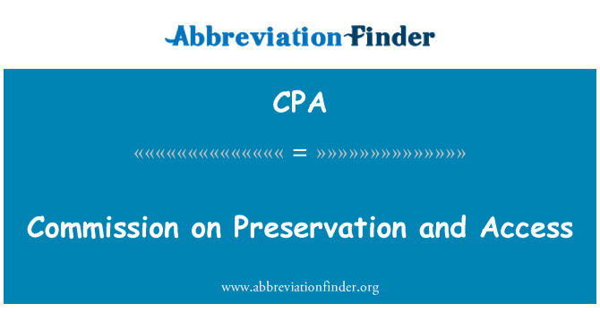 CPA: Commission on Preservation and Access