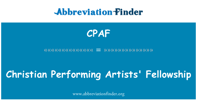 CPAF: Křesťanské výkonnými umělci Fellowship