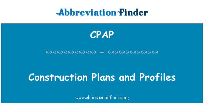 CPAP: Construction Plans and Profiles