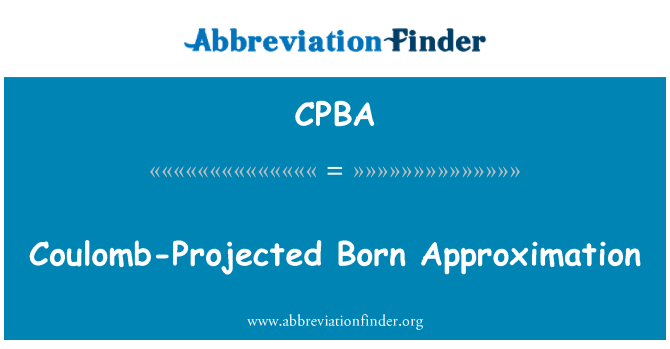 CPBA: Coulomb-Projected Born Approximation
