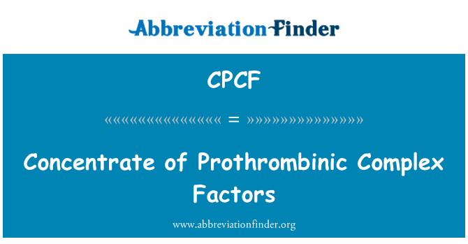 CPCF: Prothrombinic komplexum tényezők koncentrátum