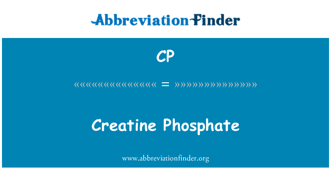 CP: Kreatin fosfat