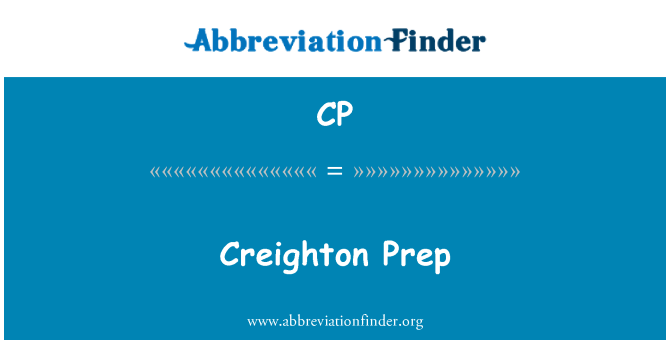 CP: Creighton Prep