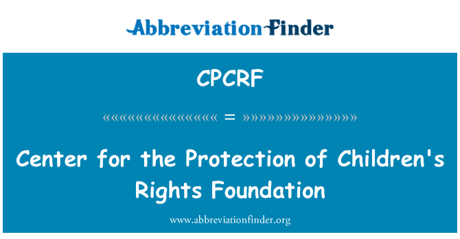 CPCRF: Centrum voor de bescherming van de Children's rechten Foundation